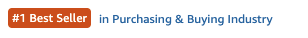 Amazon: #1 Best Seller in Purchasing & Buying Industry